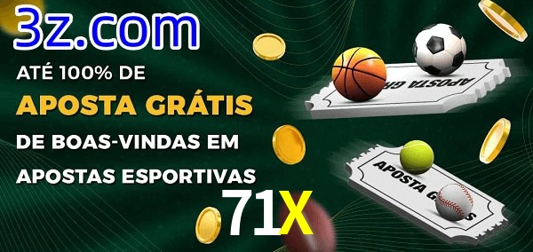 71X Ate 100% de Aposta Gratis